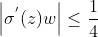 \left | \sigma ^{'}(z)w \right |\leq \frac{1}{4}