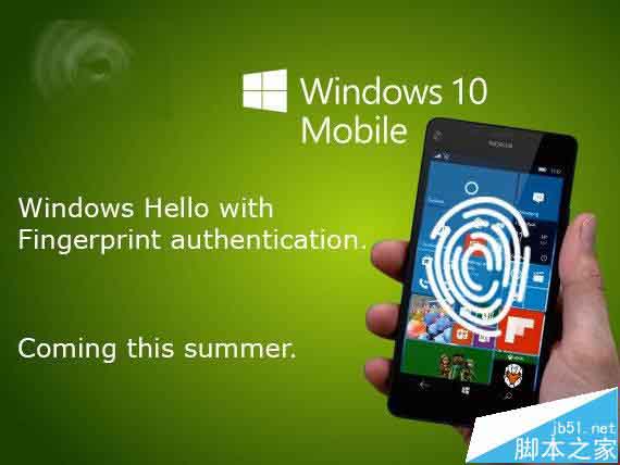 2016年夏季版Win10 Mobile一周年更新将新增指纹识别
